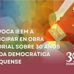 Convoca IEEM a participar en obra editorial sobre 30 años de vida democrática mexiquense